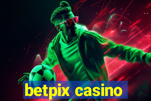 betpix casino