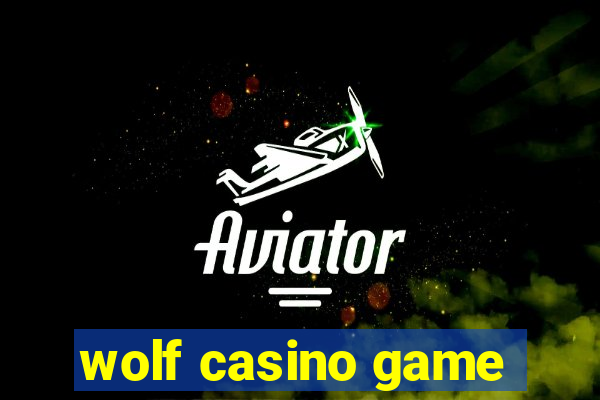 wolf casino game