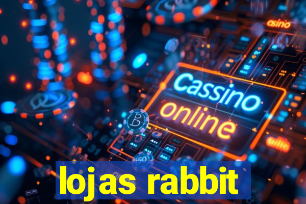 lojas rabbit