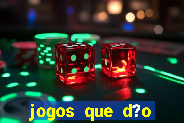 jogos que d?o dinheiro real