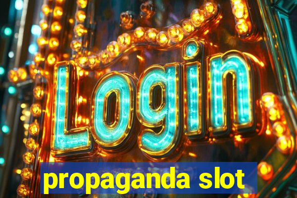 propaganda slot