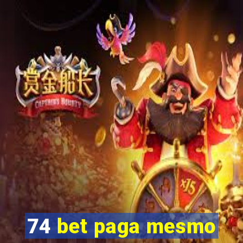 74 bet paga mesmo