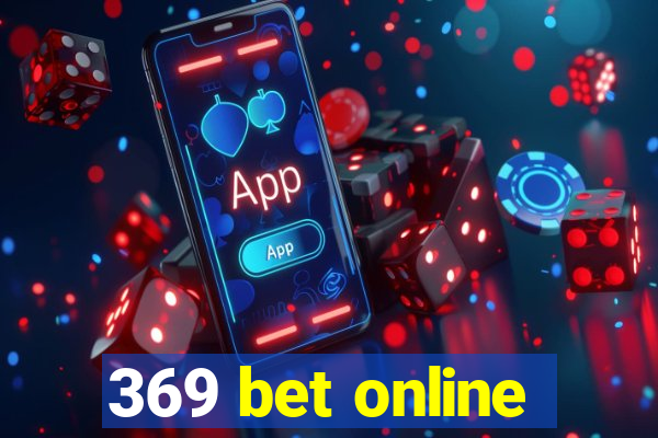 369 bet online