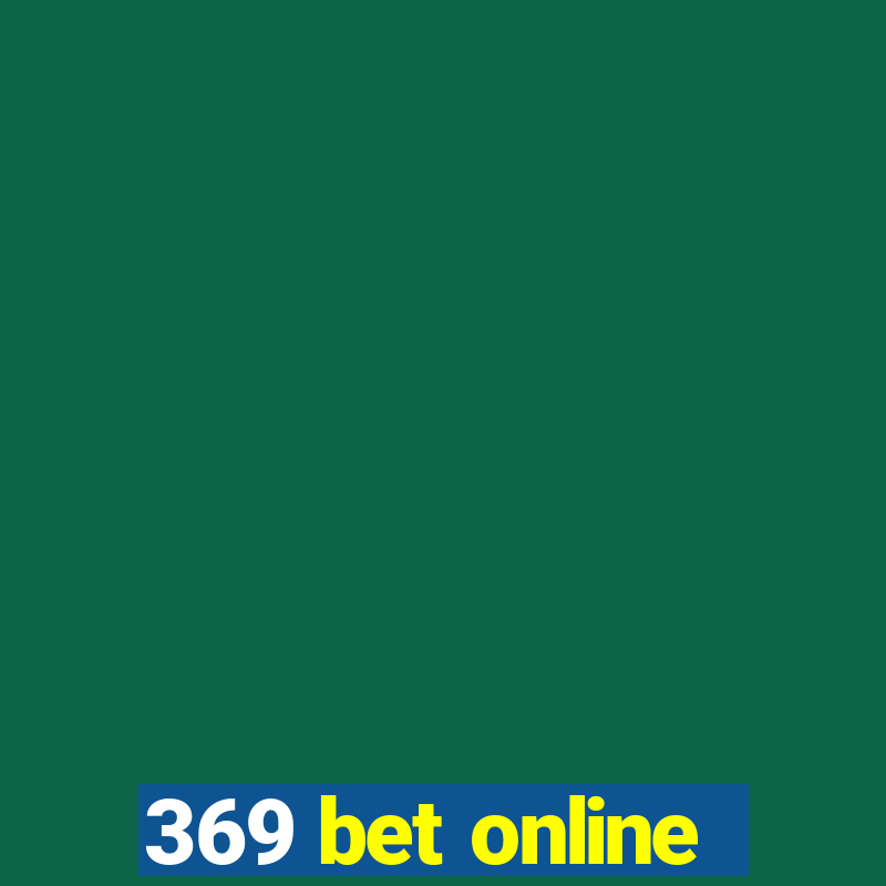 369 bet online