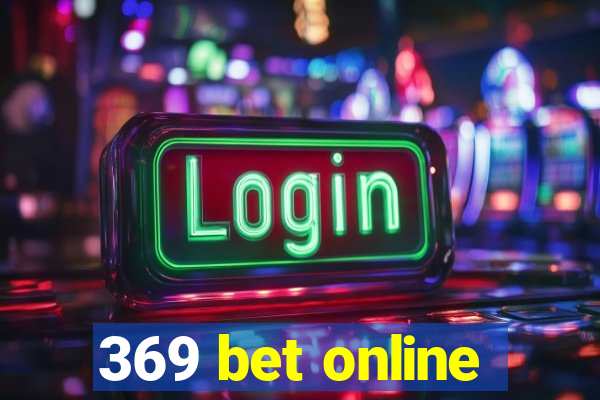 369 bet online