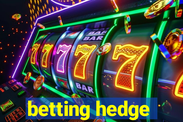 betting hedge