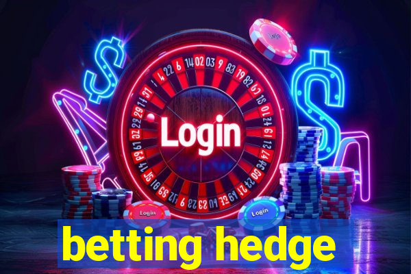 betting hedge