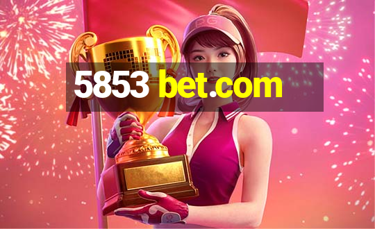 5853 bet.com