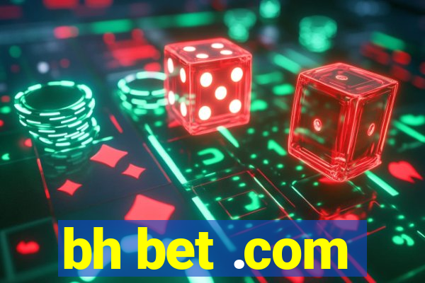 bh bet .com