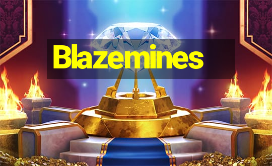 Blazemines