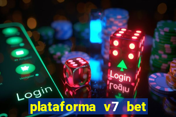 plataforma v7 bet é confiável