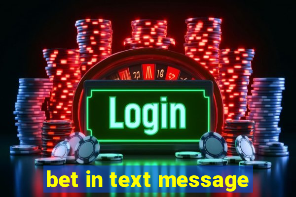 bet in text message