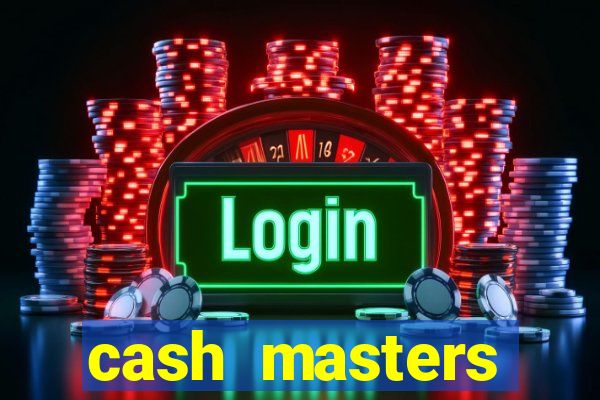 cash masters dinheiro infinito