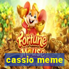 cassio meme