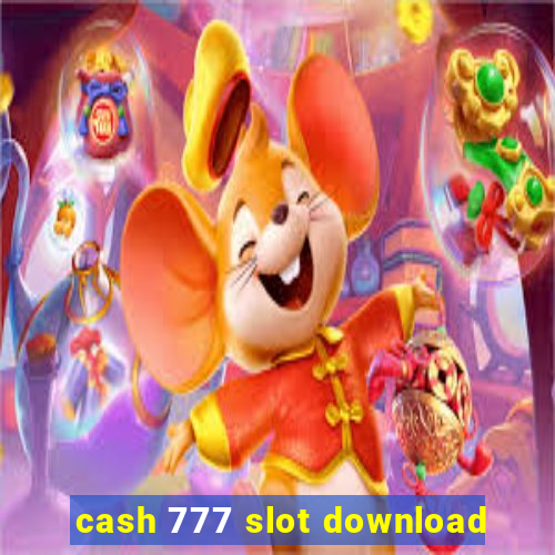 cash 777 slot download