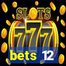 bets 12