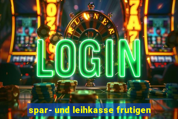 spar- und leihkasse frutigen