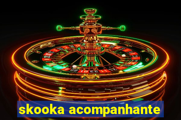 skooka acompanhante