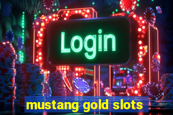 mustang gold slots