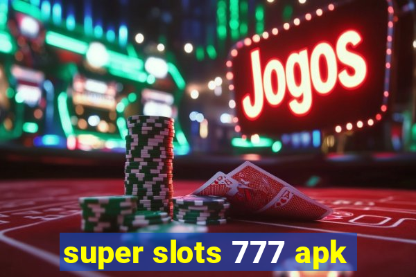 super slots 777 apk