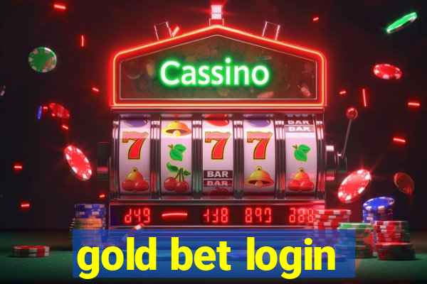 gold bet login