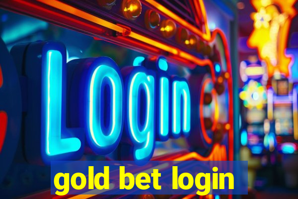 gold bet login