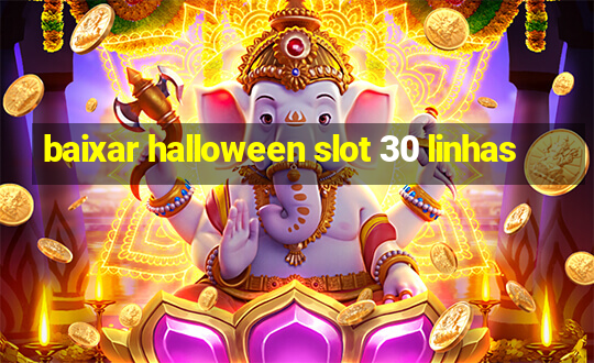 baixar halloween slot 30 linhas