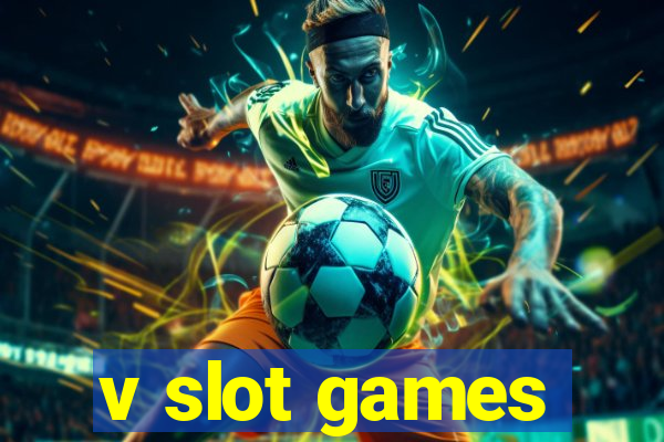 v slot games