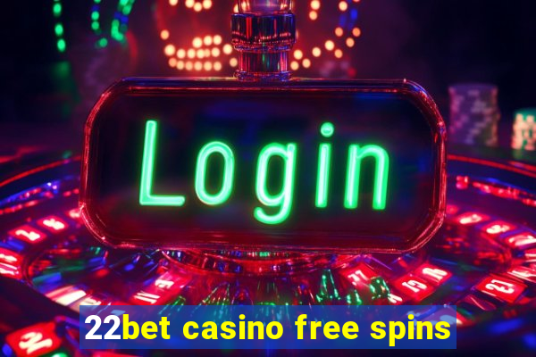 22bet casino free spins