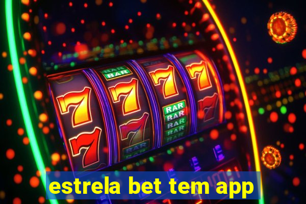 estrela bet tem app