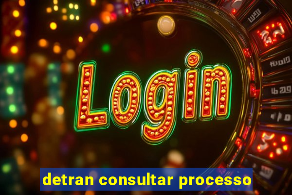 detran consultar processo