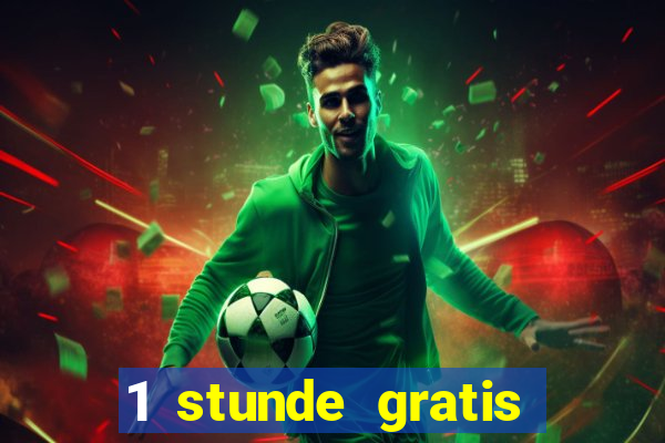 1 stunde gratis spielen casino