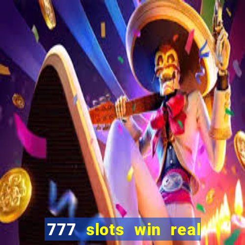 777 slots win real money india