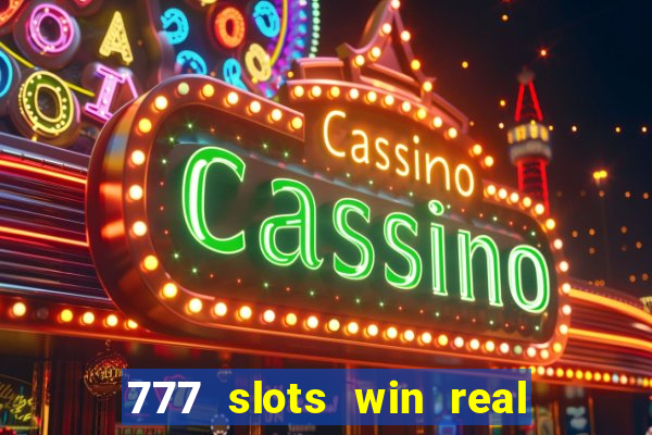 777 slots win real money india