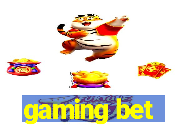 gaming bet