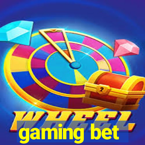 gaming bet