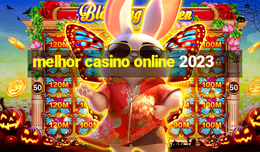 melhor casino online 2023