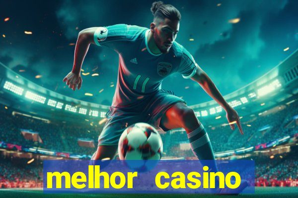 melhor casino online 2023