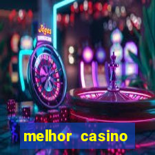 melhor casino online 2023