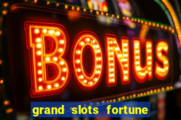 grand slots fortune tiger slots