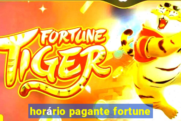 horário pagante fortune