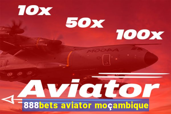 888bets aviator moçambique