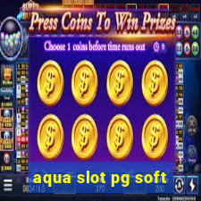 aqua slot pg soft