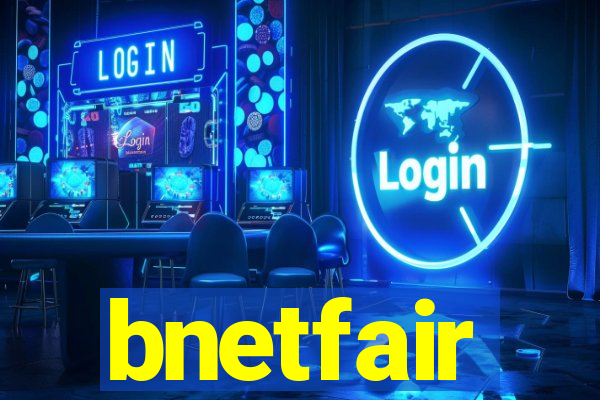 bnetfair