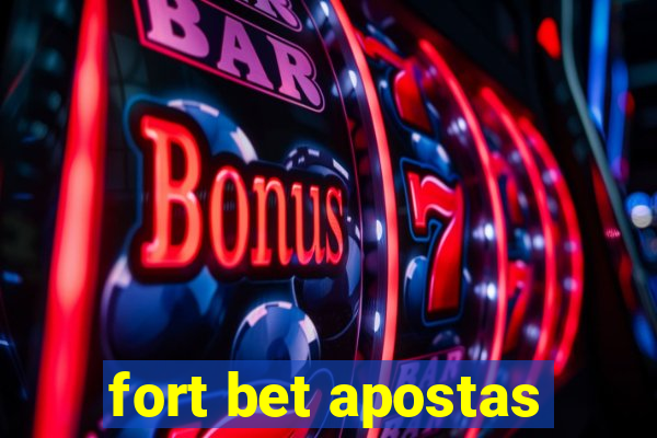 fort bet apostas