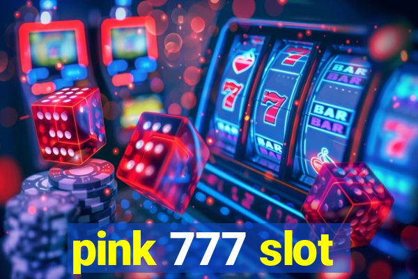 pink 777 slot