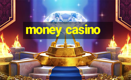 money casino