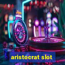 aristocrat slot