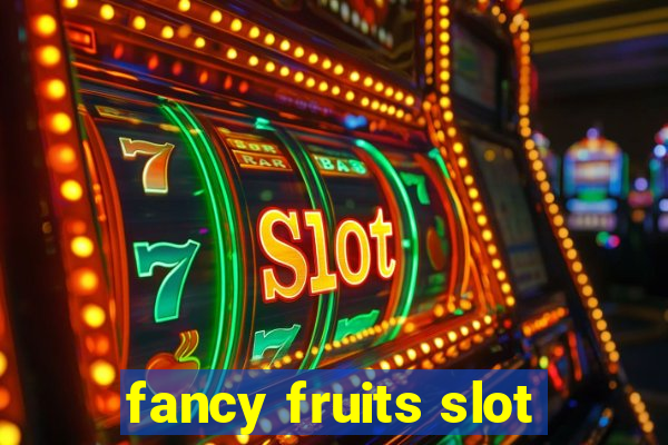 fancy fruits slot