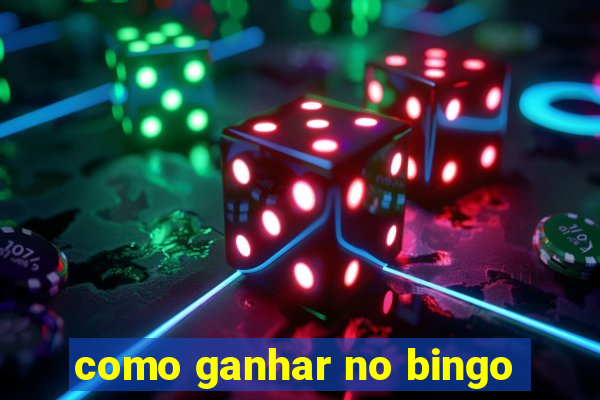 como ganhar no bingo